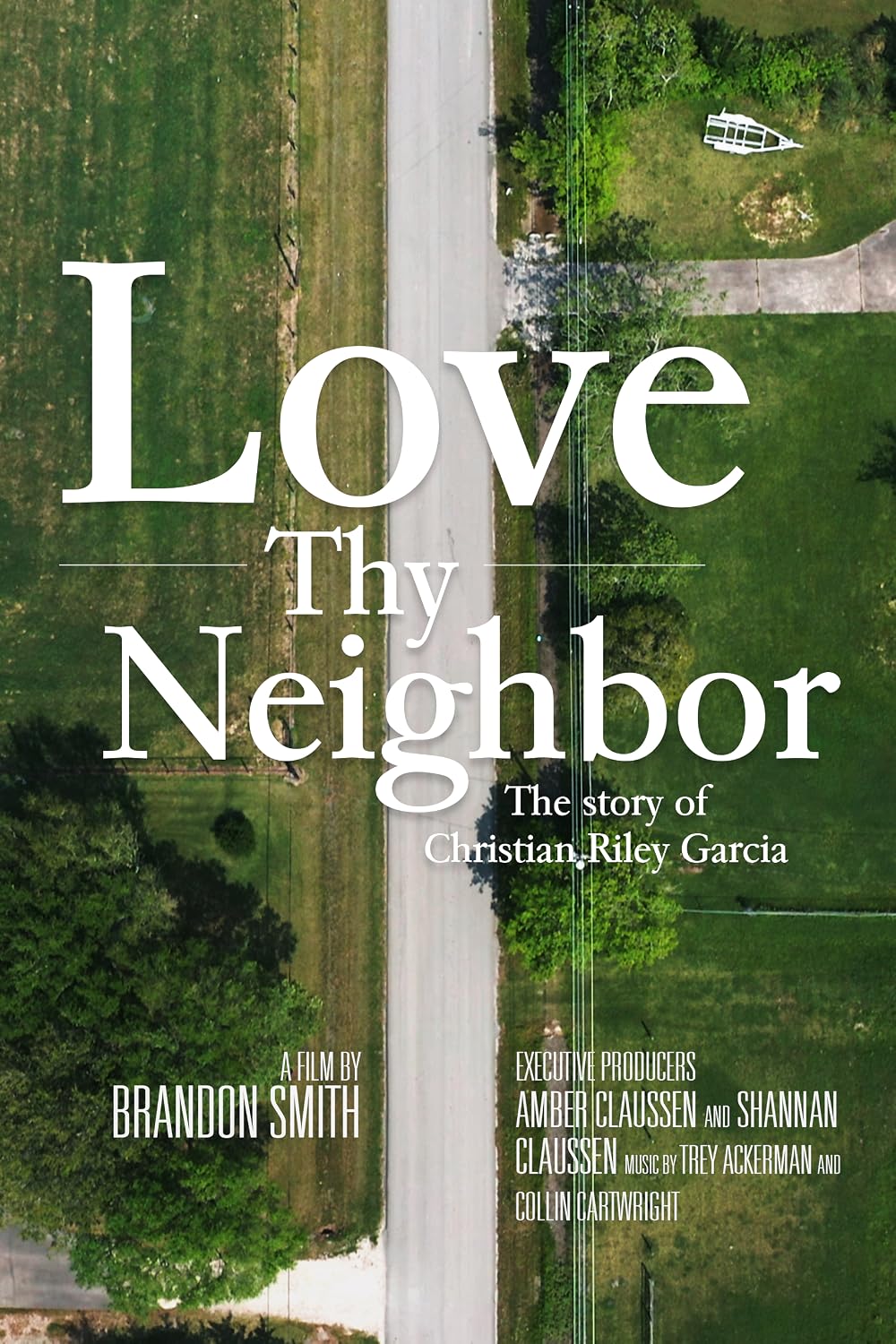 Love Thy Neighbor - The Story Of Christian Riley Garcia (2021)