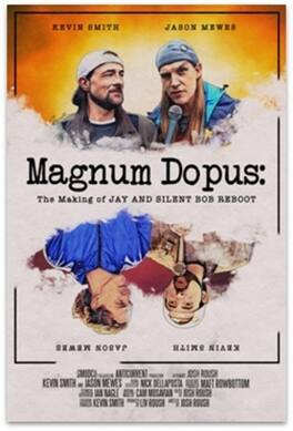 Magnum Dopus - The Making of Jay and Silent Bob Reboot (2020) Kevin Smith Jason Mewes