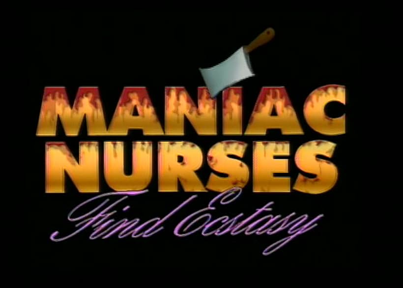 Maniac Nurses Find Ecstasy (1990) Troma Lloyd Kaufman
