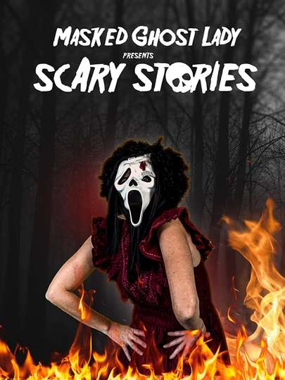 Masked Ghost Lady Presents Scary Stories (2022)