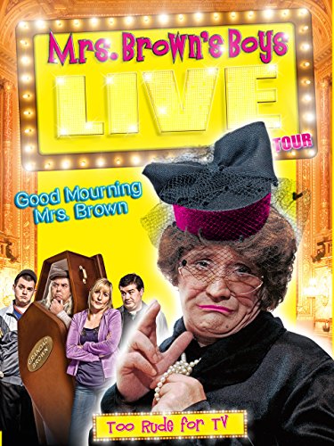 Mrs. Brown's Boys Live Tour - Good Morning Mrs. Brown (2012)
