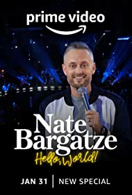 Nate Bargatze - Hello World (2023)
