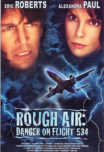 Panic In The Skies - Rough Air - Danger On Flight 534 (1996) Eric Roberts