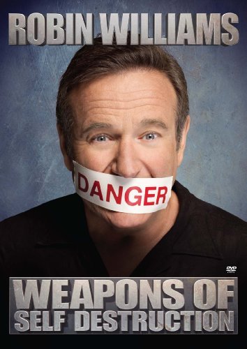 Robin Williams - Weapons Of Self Destruction (2009)