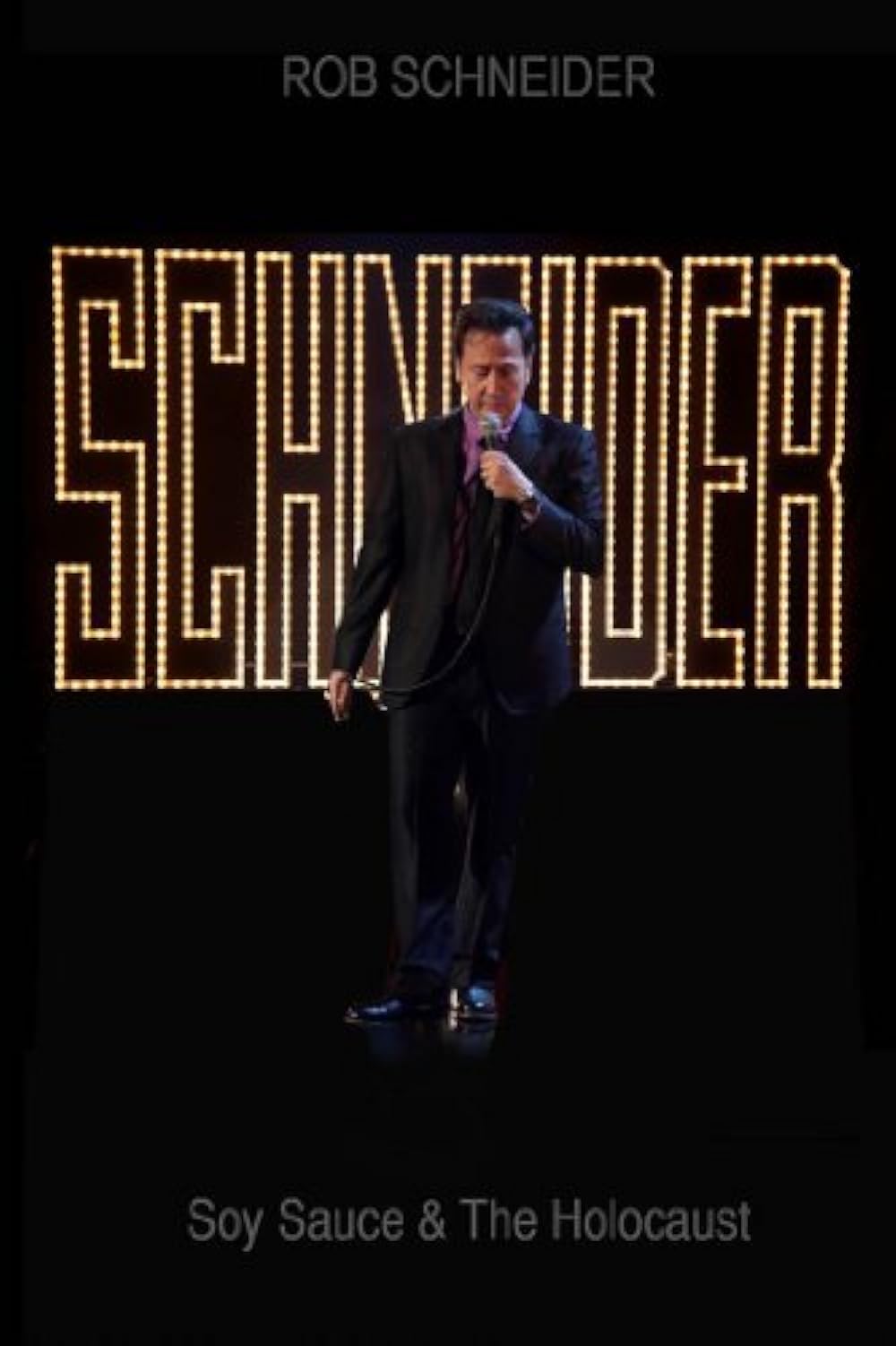 Rob Schneider - Soy Sauce And The Holocaust (2013)