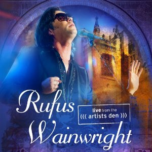 Rufus Wainwright - Live From The Artists Den (2014)