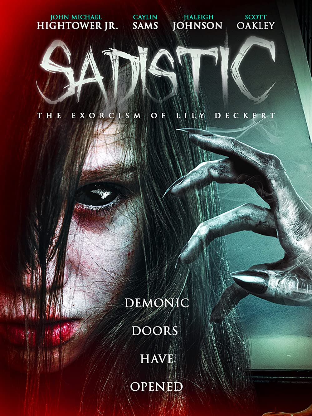 Sadistic - The Exorcism Of Lily Deckert (2022) Scott Oakley John Michael Hightower Jr