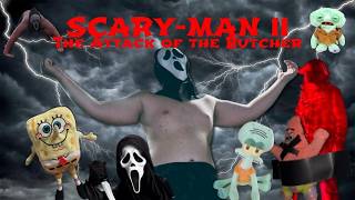 Scary-Man II - Attack Of The Butcher (2026)