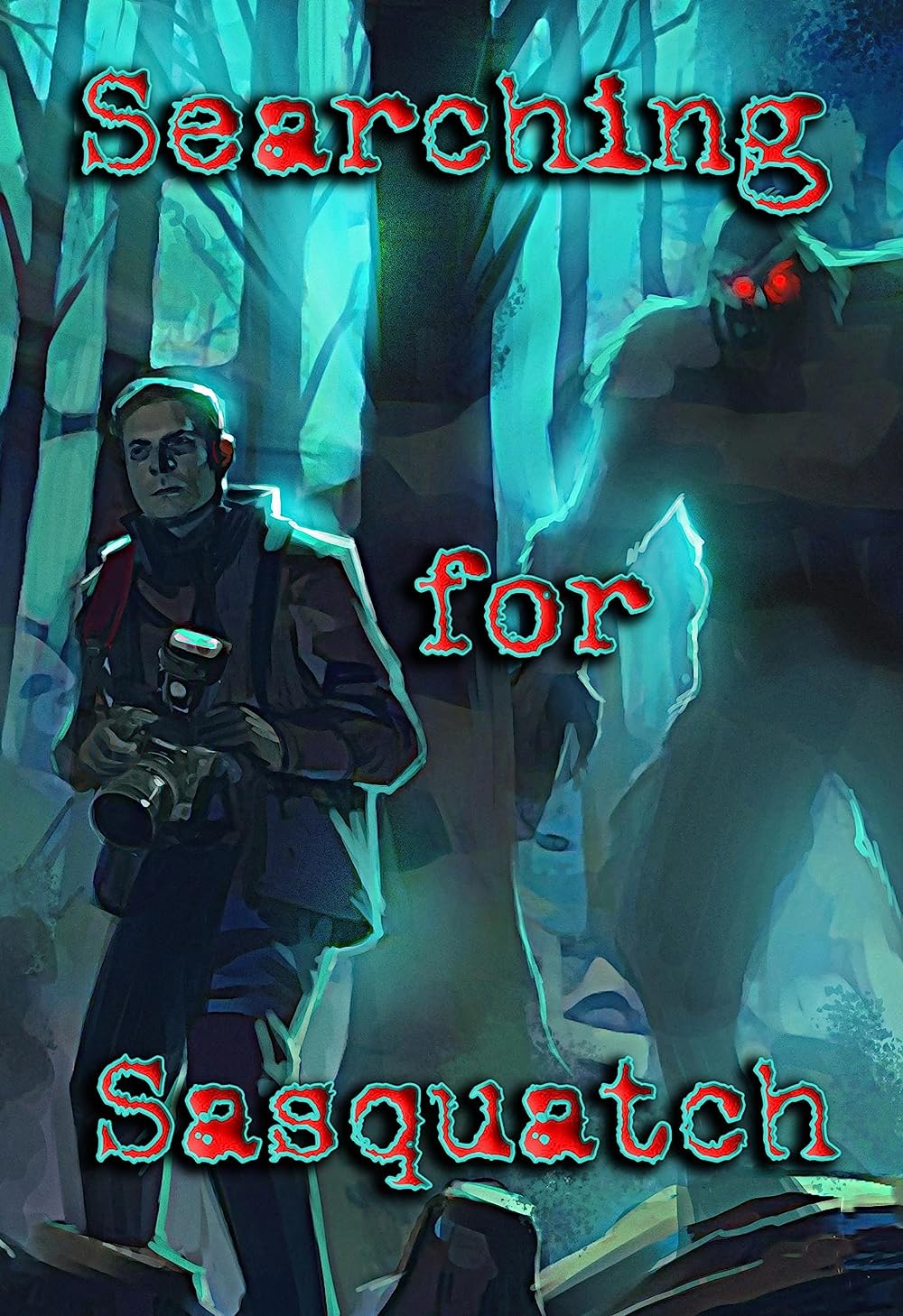 Searching For Sasquatch (2021)