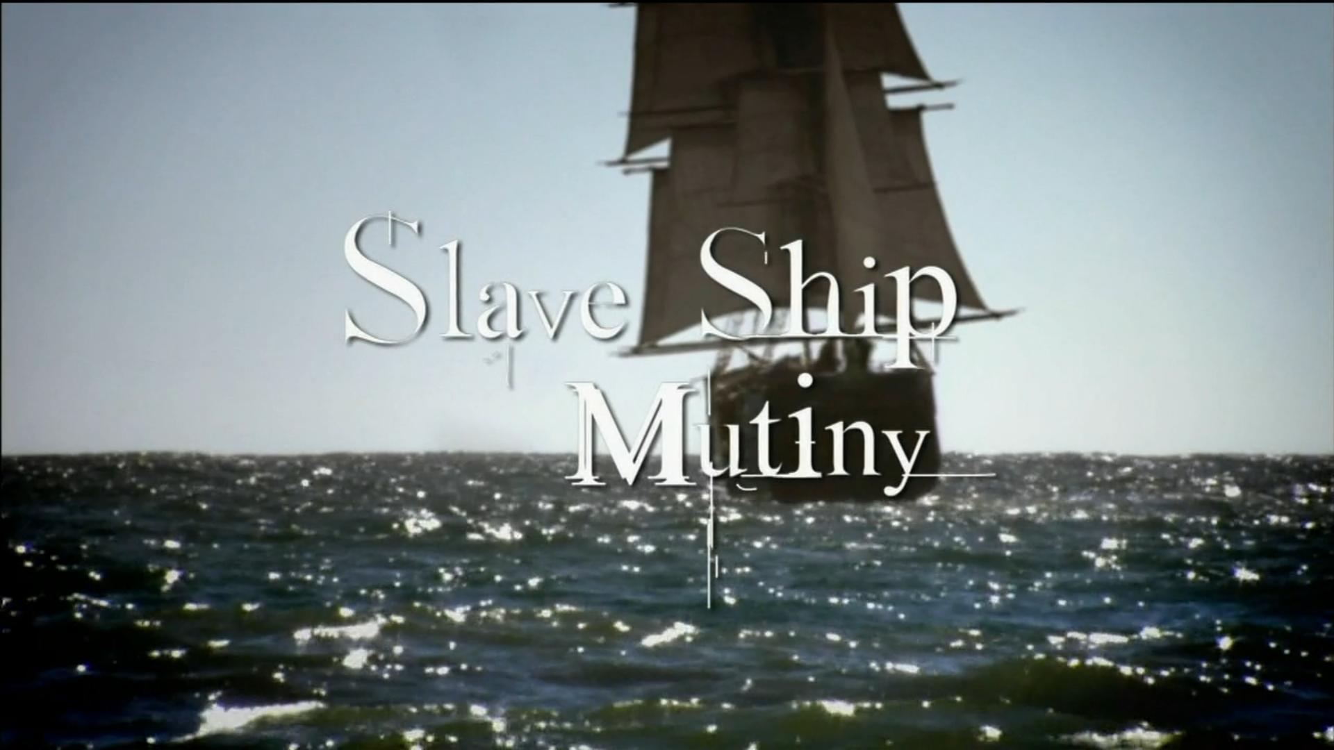 Secrets Of The Dead - Slave Ship Mutiny (2010)