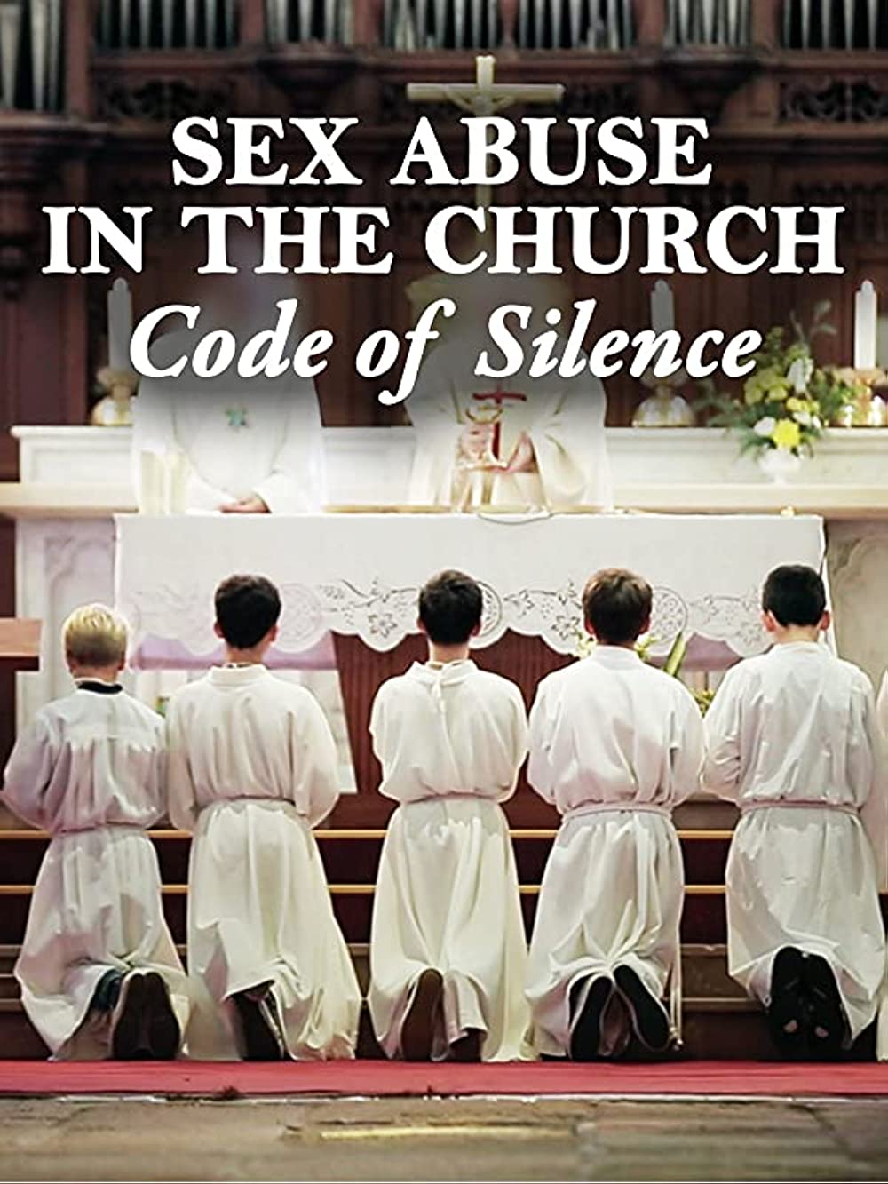 Sex Abuse In The Church - Code Of Silence (2017)
