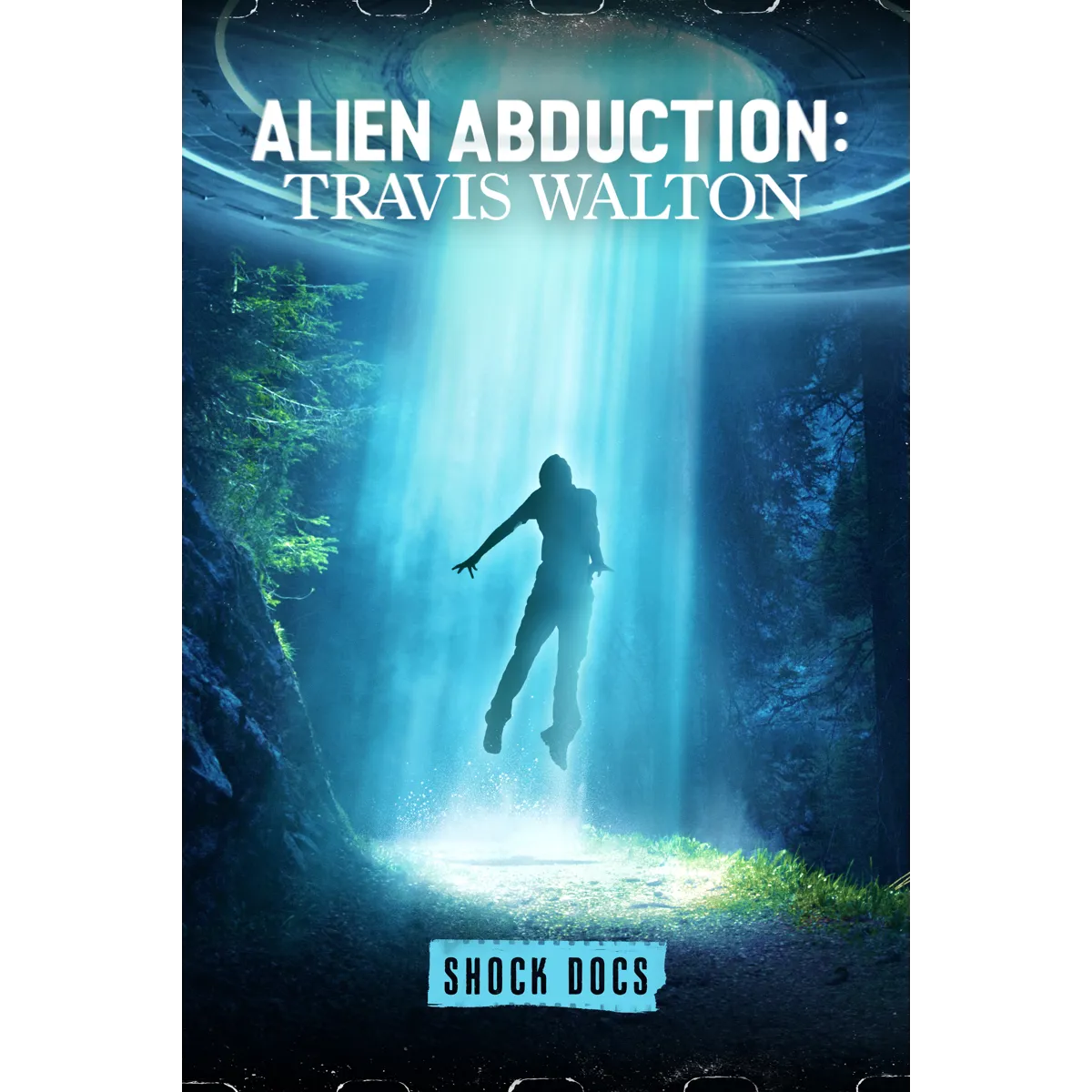 Shock Docs - Alien Abduction - Travis Walton (2022)