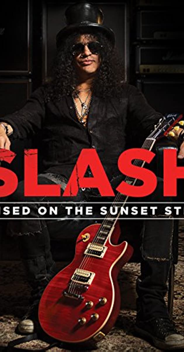 Slash - Raised On The Sunset Strip (2014)