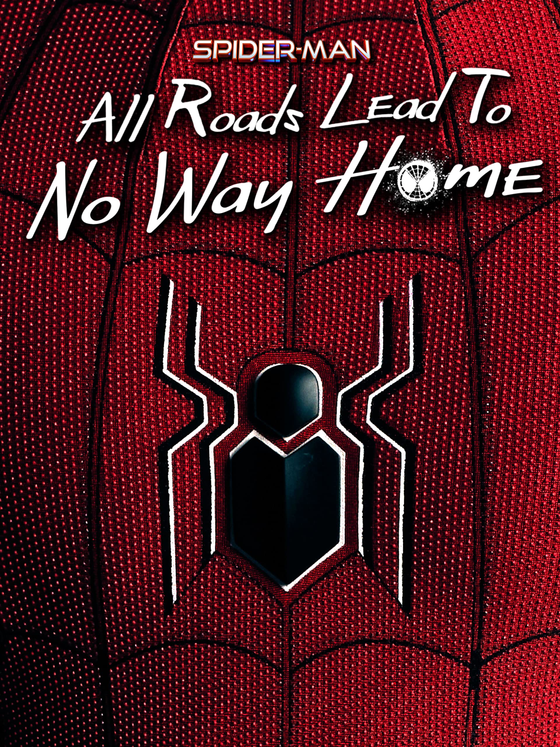 Spiderman - All Roads Lead To No Way Home (2022)