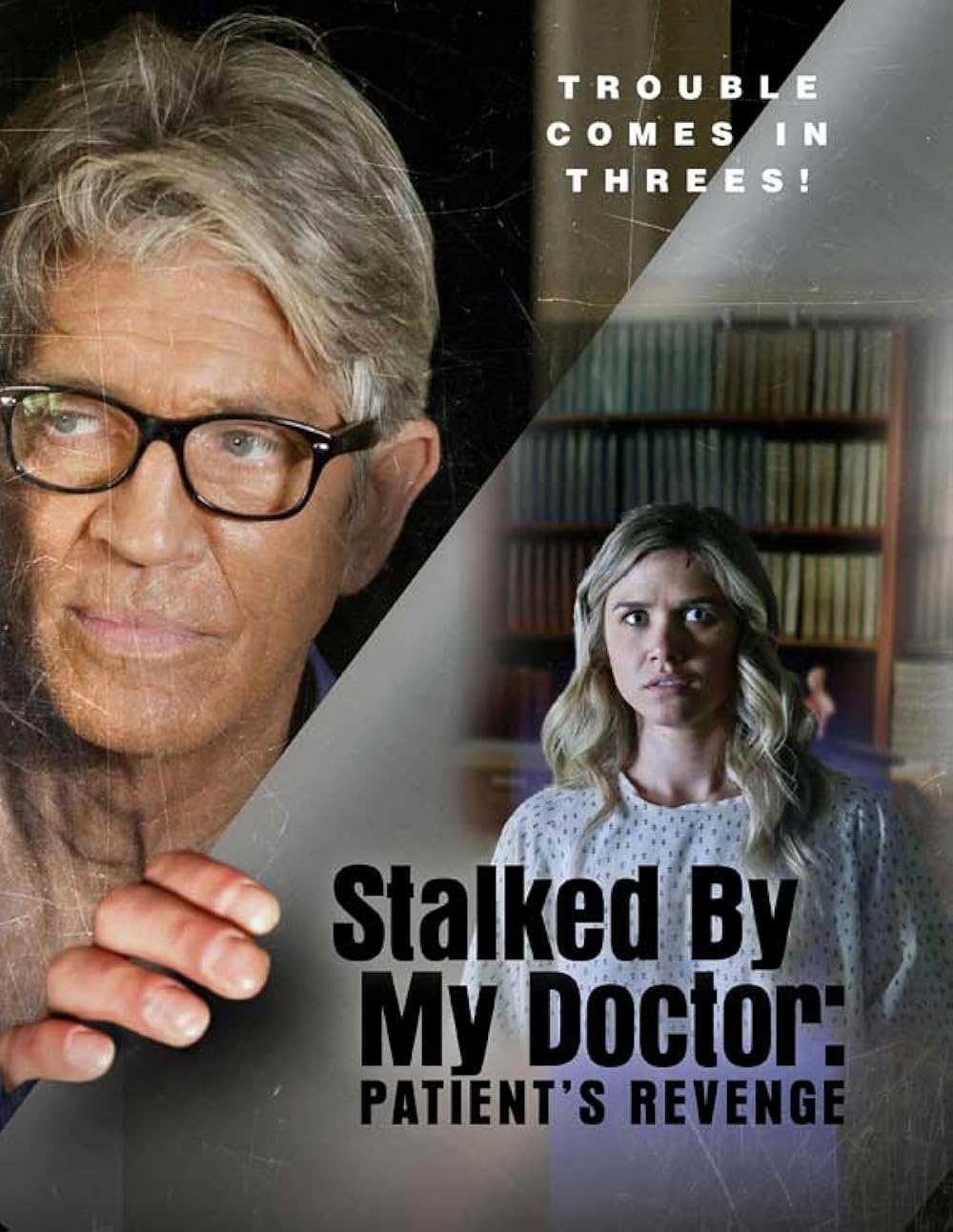 Stalked By My Doctor - Patient's Revenge (2018)