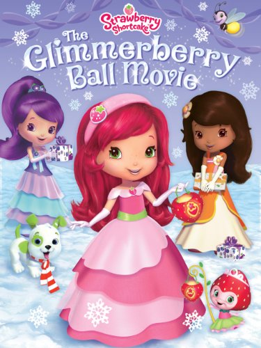 Strawberry Shortcake - The Glimmerberry Ball Movie (2010)
