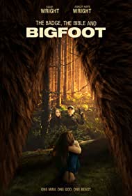 The Badge The Bible And Bigfoot (2019)