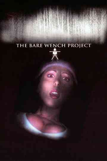 The Bare Wench Project 4 - Uncensored (2003)