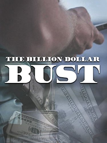 The Billion Dollar Bust (2018)