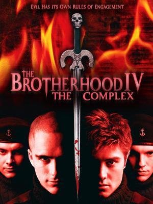 The Brotherhood IV - The Complex (2005)