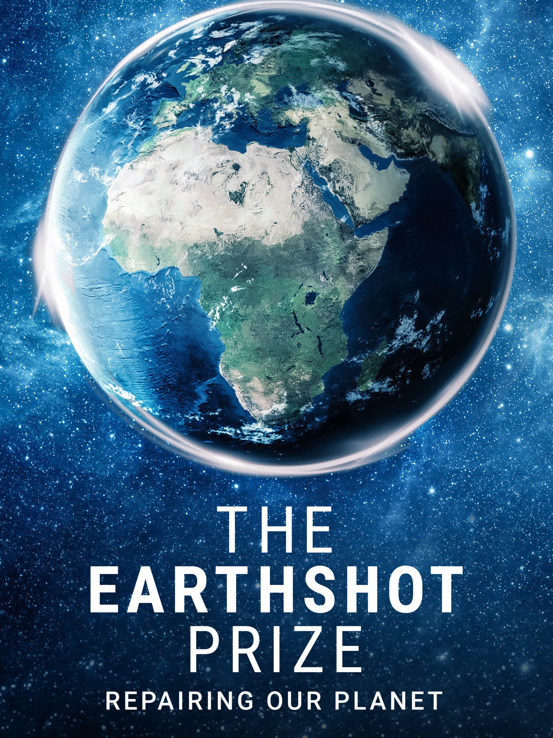 The Earthshot Prize - Repairing Our Planet (2021)