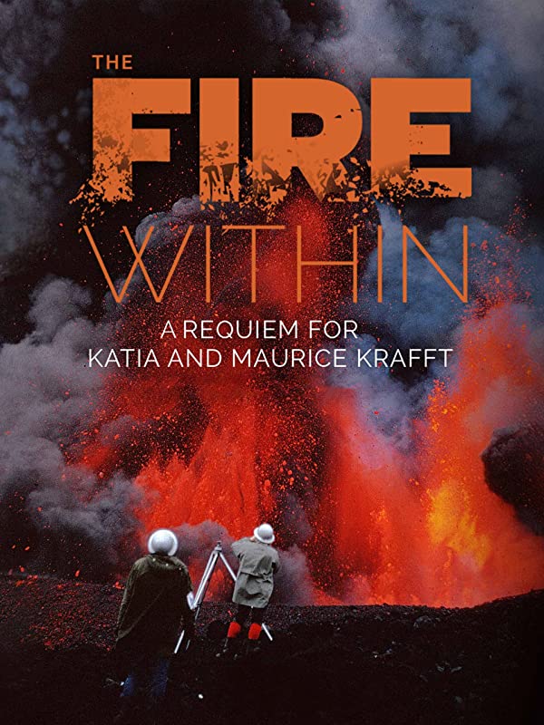 The Fire Within - A Requiem For Katia And Maurice Krafft (2022)