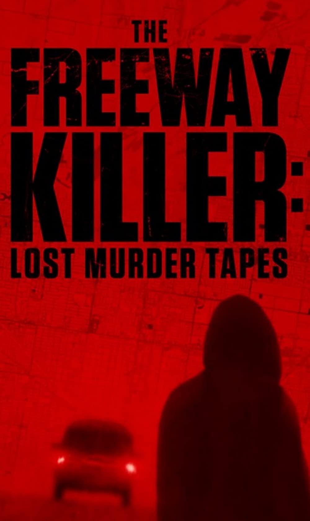 The Freeway Killer - Lost Murder Tapes (2022)