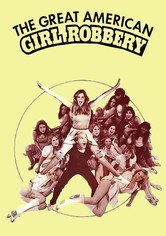 The Great American Girl Robbery (1979)