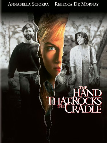 The Hand That Rocks The Cradle (1992) Rebecca DeMornay