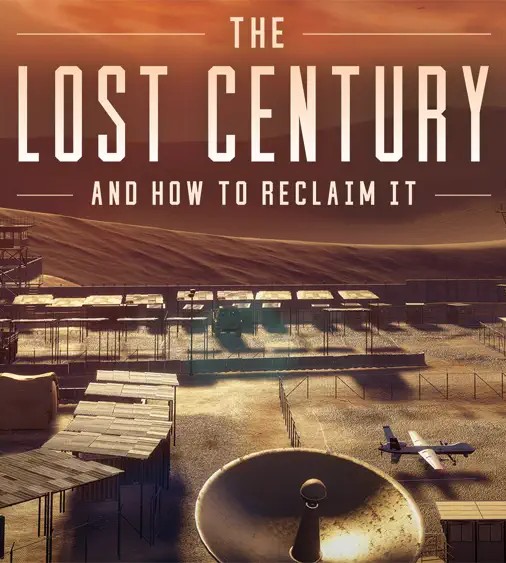The Lost Century - And How To Reclaim It (2023)