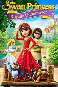 The Swan Princess - Royally Undercover (2017)