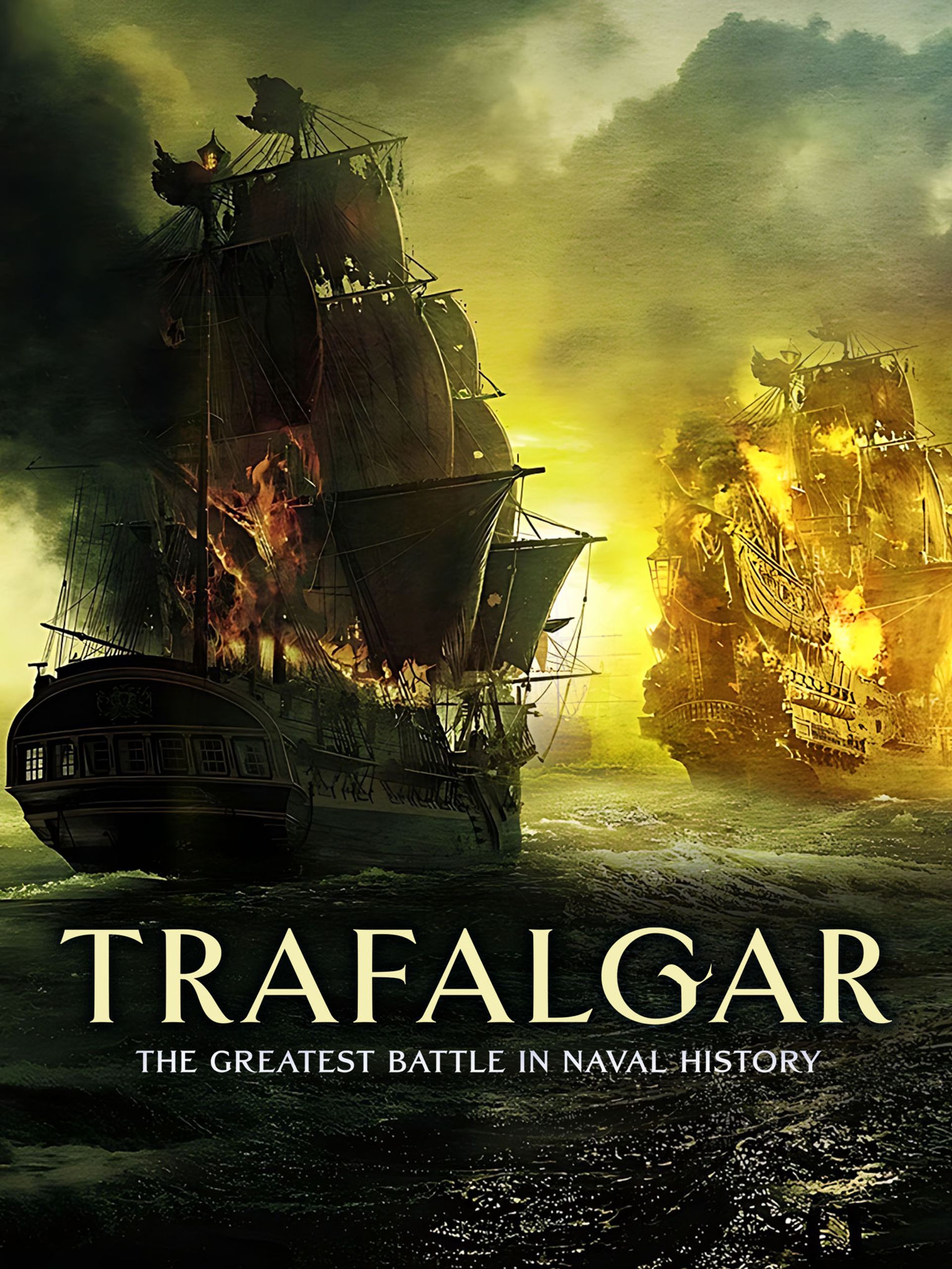 Trafalgar - The Greatest Battle In Naval History (2025)