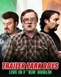Trailer Park Boys - Live In Fuckin' Dublin (2014)