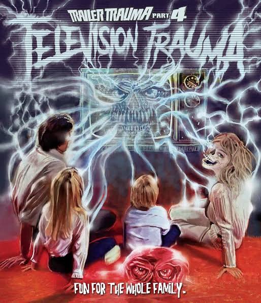 Trailer Trauma Part 4 - Television Trauma (2017)