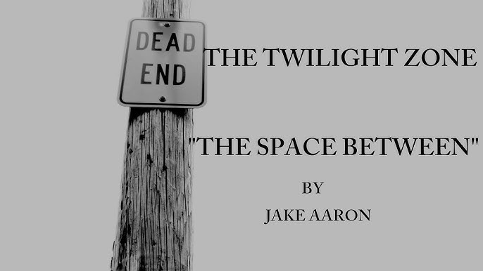 Twilight Zone - The Space Between (2014)