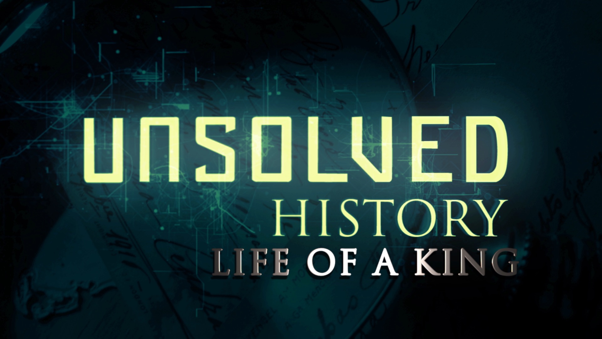 Unsolved History - Life Of A King (2018)