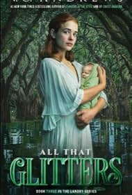 VC Andrews' All That Glitters (2021)