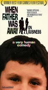 When Father Was Away On Business (1985)