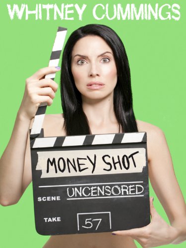 Whitney Cummings - Money Shot (2010)