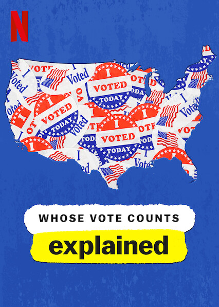 Whose Vote Counts - Explained (2020)