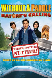 Without A Paddle - Nature's Calling (2009)