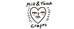 Mill & Tasch Crafts