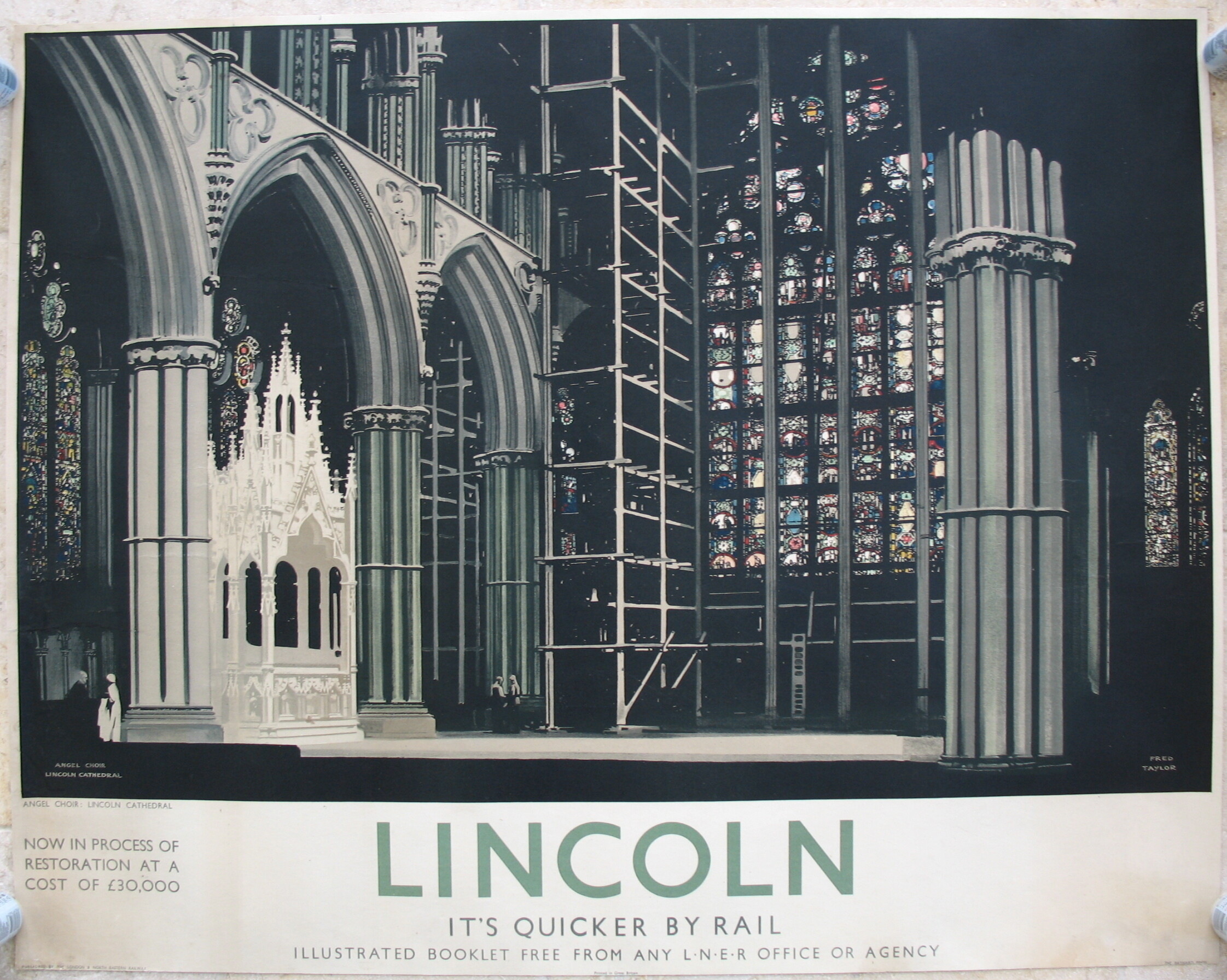 Original LNER Railway Poster Lincoln Angel Choir Lincoln Cathedral Now In Process Of Restoration At A Cost Of £30,000 It's Quicker By Rail by Fred Taylor