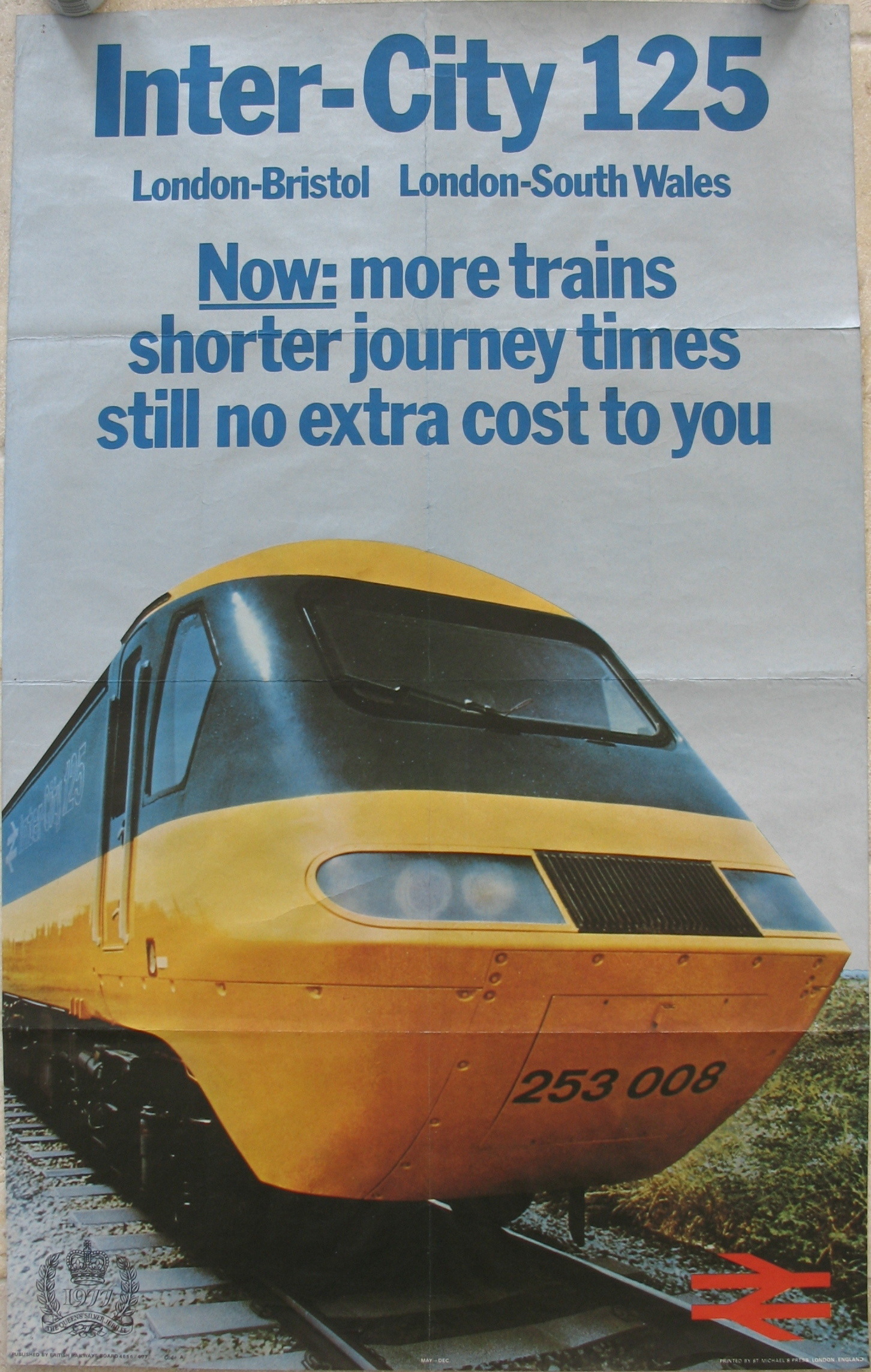 Original Railway Poster Intercity 125 London Bristol South Wales Now More Trains Shorter Journey Times Still No Extra Cost To You Silver Jubilee 1977