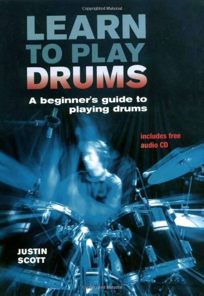 Justin Scott - Learn to Play Drums (Book & CD)