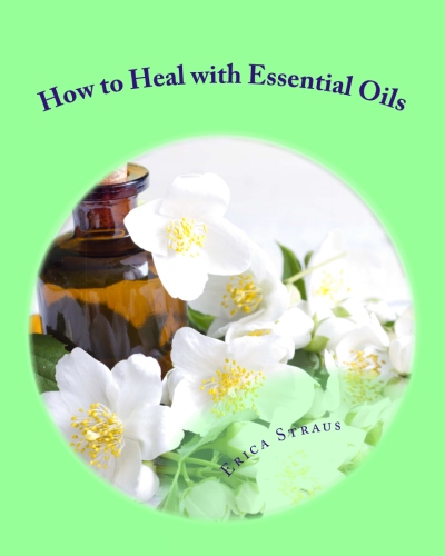 How to Heal with Essential Oils Cover