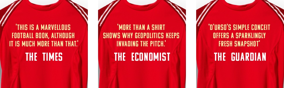 Joey D’Urso More Than A Shirt book about football shirts, politics, money and power