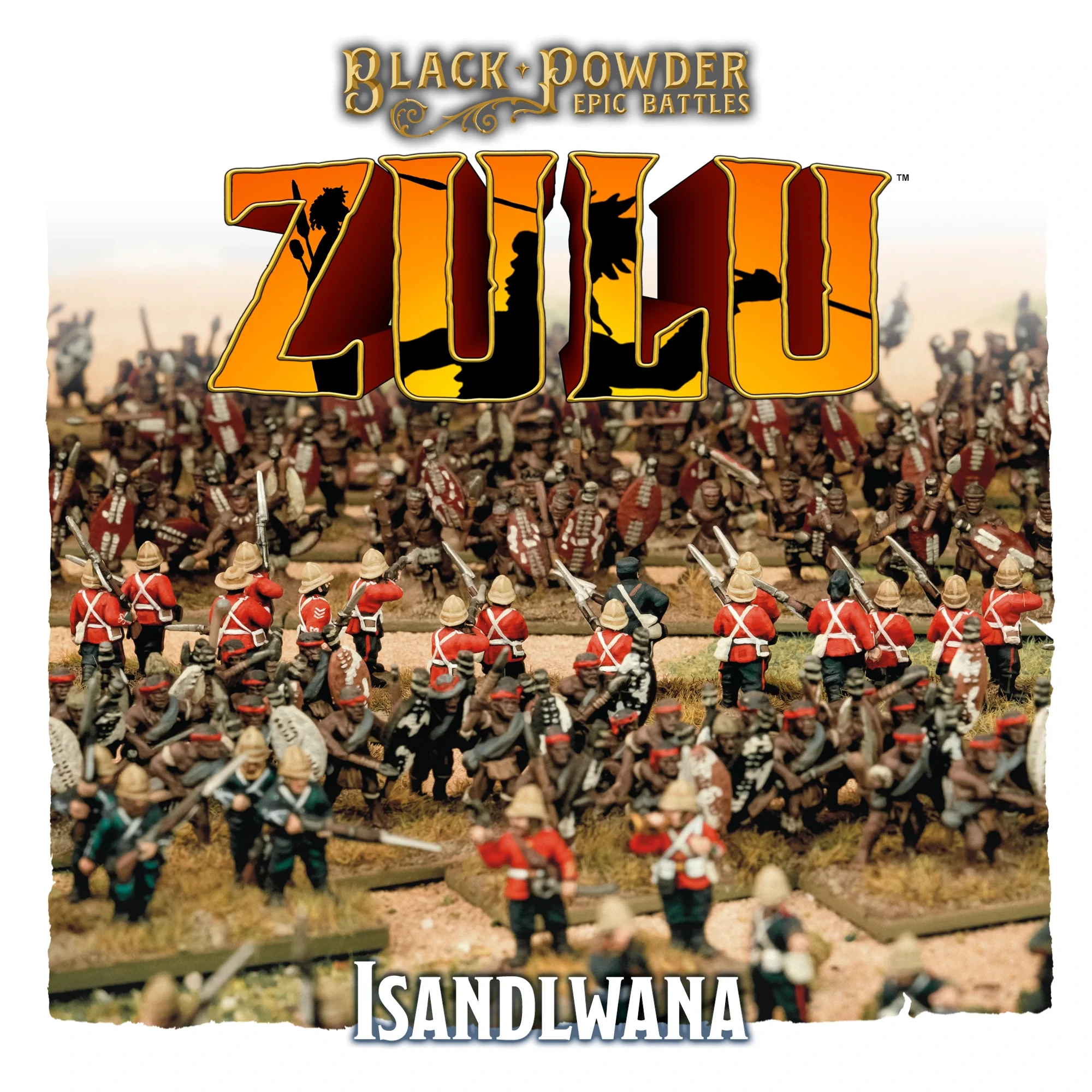 Zulu - Isandlwana - Black Powder Epic Battles