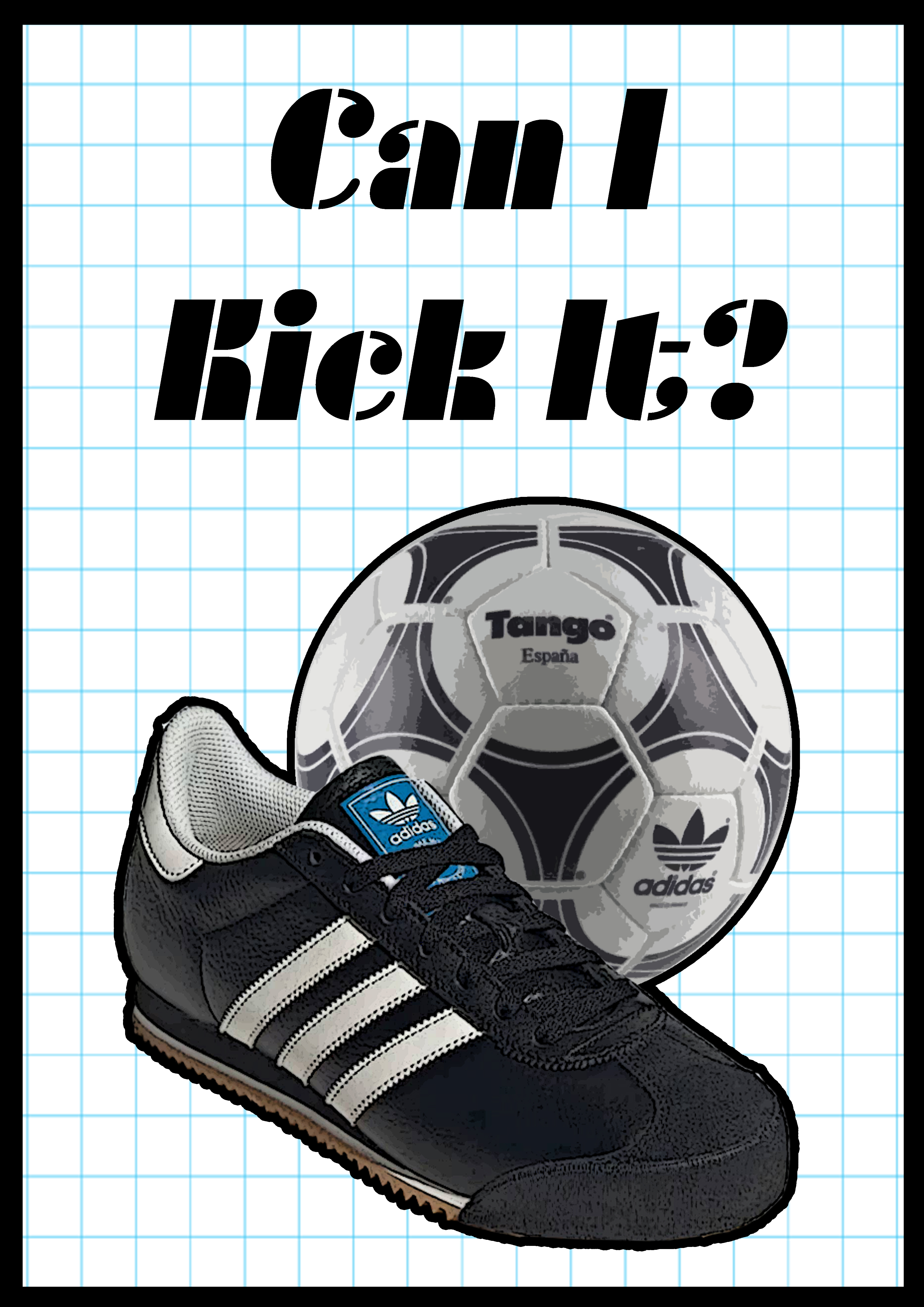 CAN I KICK IT (GRID)