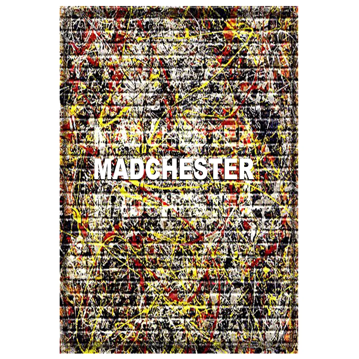 GREAT WALL OF MADCHESTER